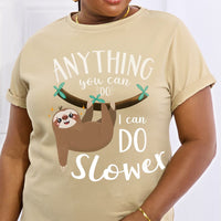 Simply Love Full Size ANYTHING YOU CAN DO I CAN DO SLOWER Graphic Cotton Tee