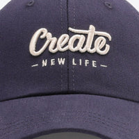 CREATE NEW LIFE Adjustable Cotton Baseball Cap