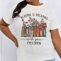 Simply Love Full Size READING IS DREAMING WITH YOUR EYES OPEN Graphic Cotton Tee