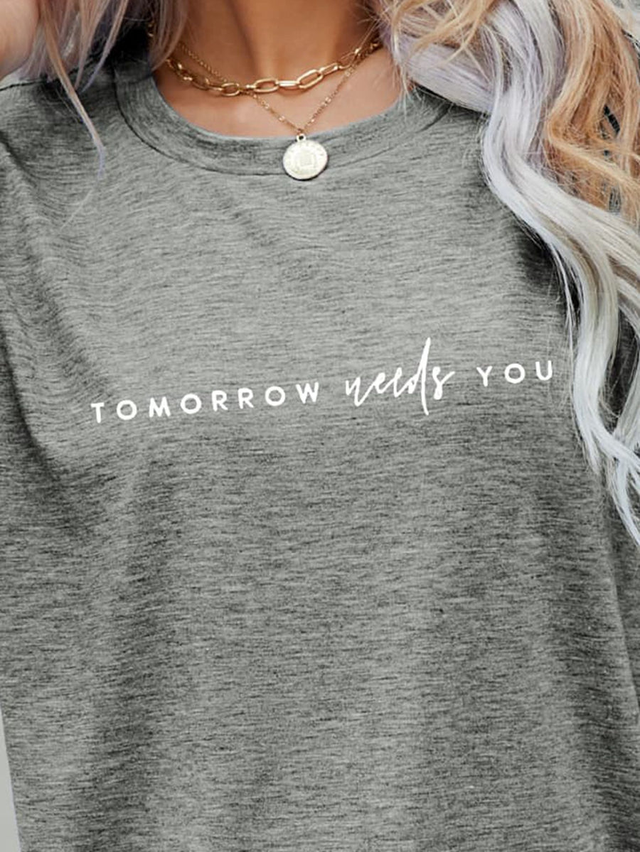 TOMORROW NEEDS YOU Graphic Tee