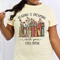 Simply Love Full Size READING IS DREAMING WITH YOUR EYES OPEN Graphic Cotton Tee