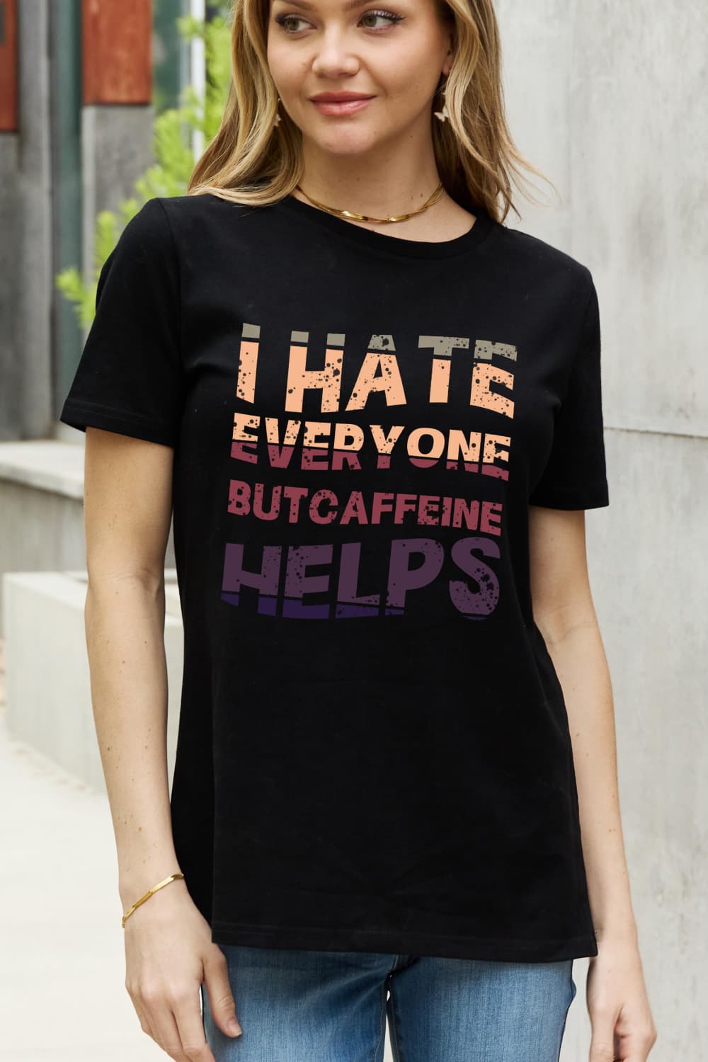 Simply Love Full Size I HATE EVERYONE BUT CAFFEINE HELPS Graphic Cotton Tee