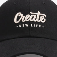 CREATE NEW LIFE Adjustable Cotton Baseball Cap