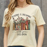 Simply Love Full Size READING IS DREAMING WITH YOUR EYES OPEN Graphic Cotton Tee