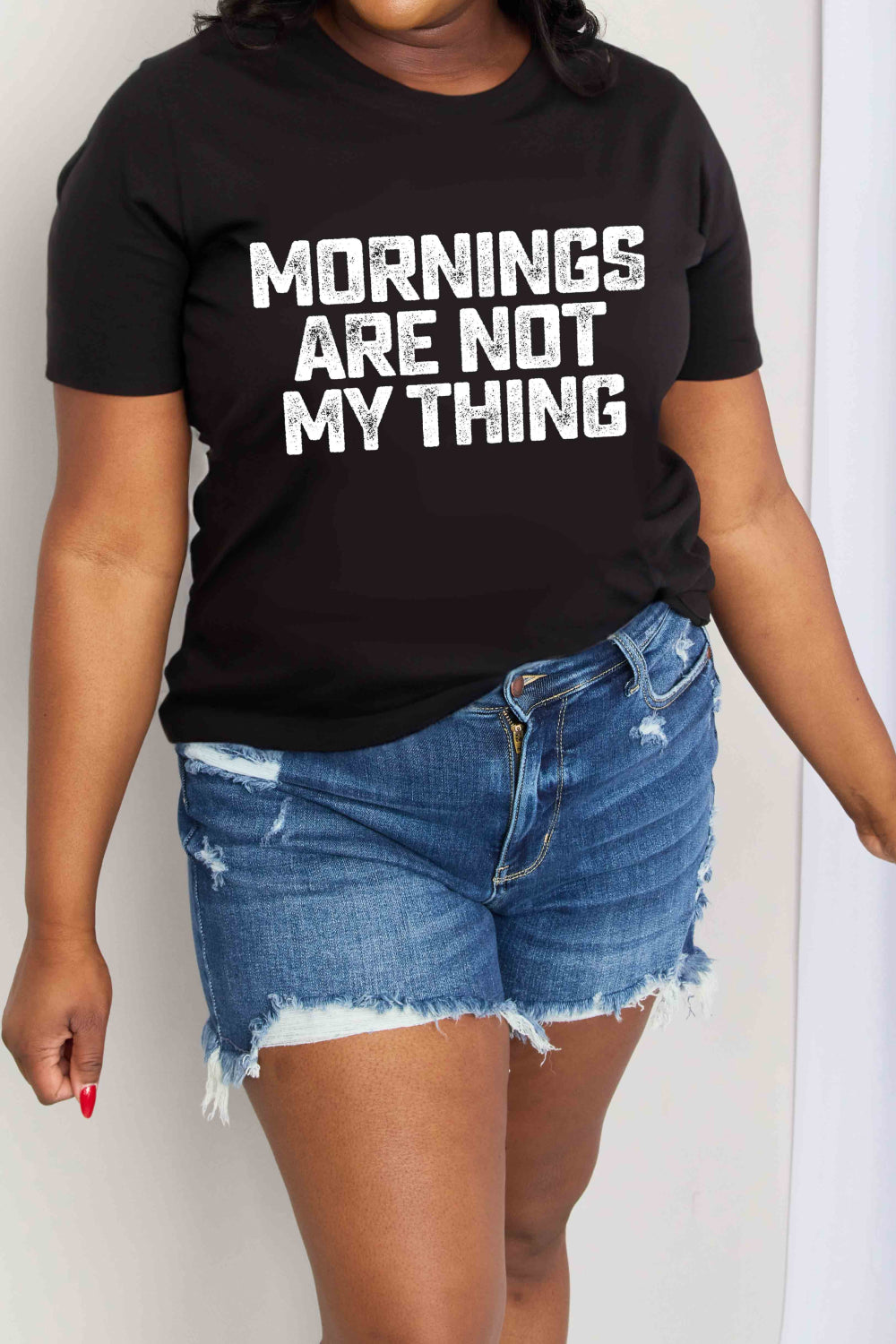 Simply Love Full Size MORNINGS ARE NOT MY THING Graphic Cotton T-Shirt